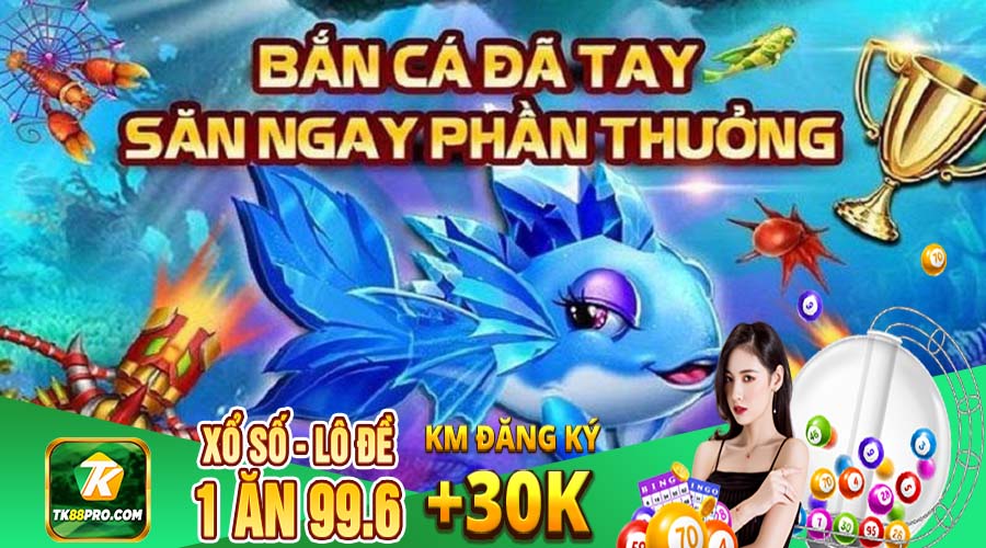 Bắn Cá TK88 - Hướng dẫn cách vào chơi bắn cá đổi thưởng Bắn cá TK88 đổi thưởng-2