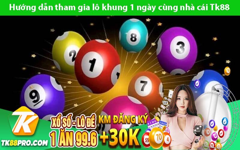 Lô Khung 1 Ngày Các Bước Chơi Lô Khung Đơn Giản Nhất Hướng dẫn tham gia lô khung 1 ngày cùng nhà cái Tk88