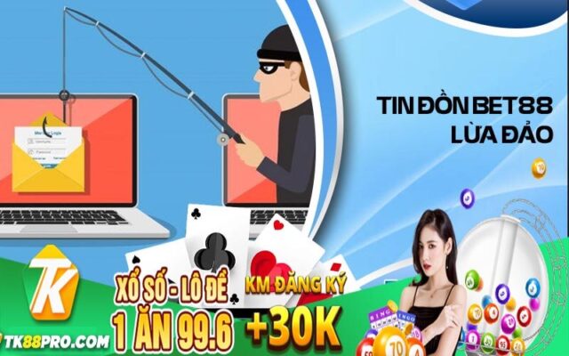Bet88 lừa đảo